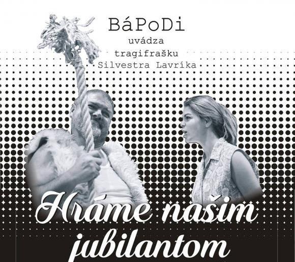 Hráme našim jubilantom