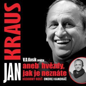 Jan Kraus, aneb hvězdy jak je neznáte