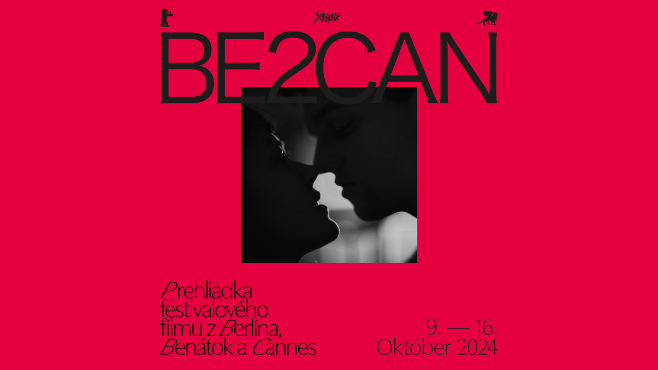 BE2CAN – to najlepšie zo svetových festivalov Berlinále, Benátok a Cannes