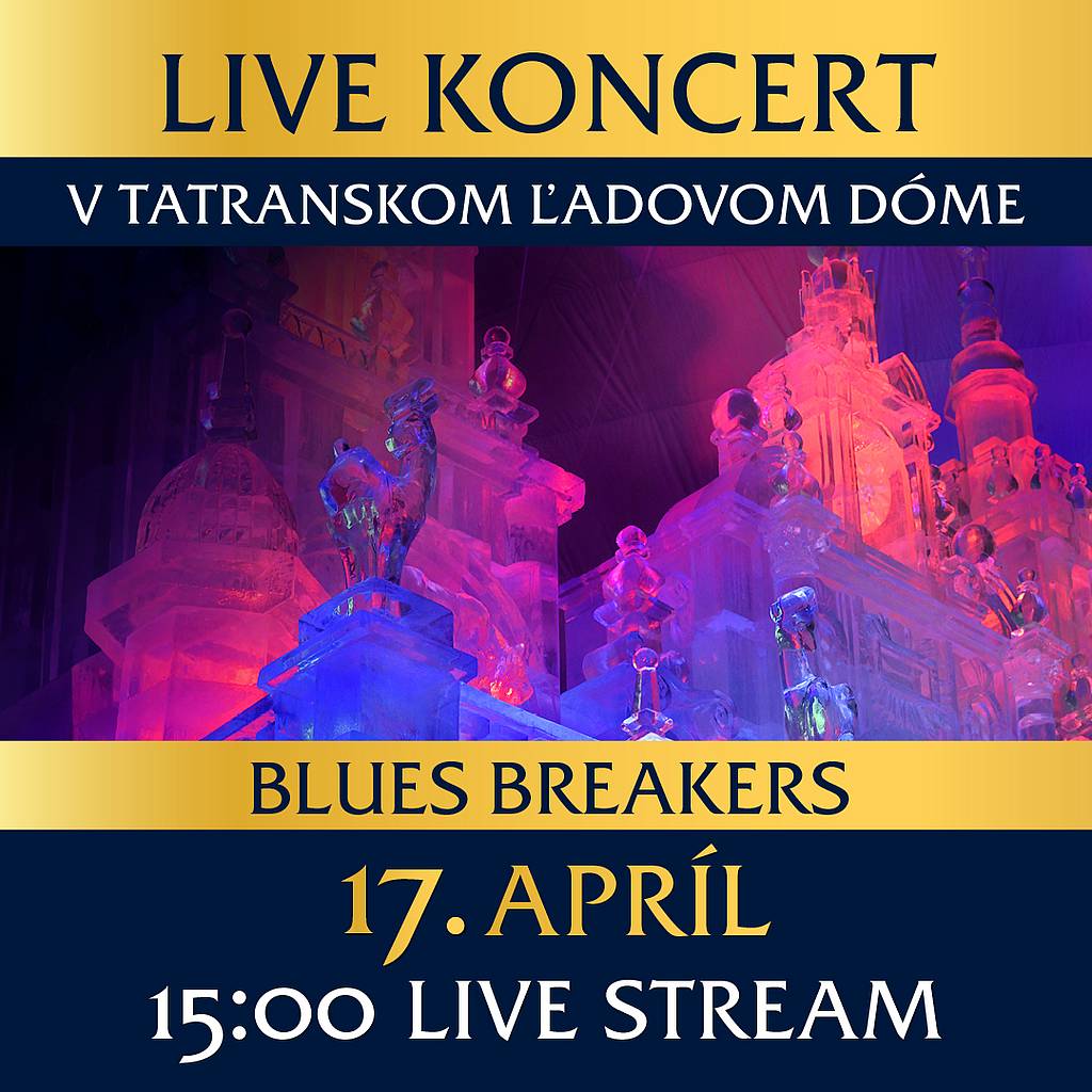 Koncerty v Tatranskom dóme – Blues breakers