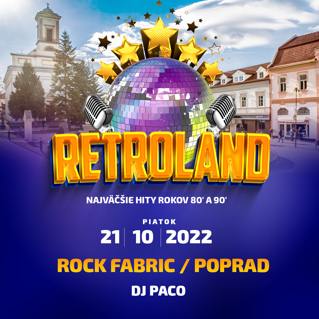 RETROLAND – Najväčšia RETRO PÁRTY v Poprade!