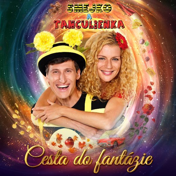 Smejko a Tanculienka – Cesta do fantázie!