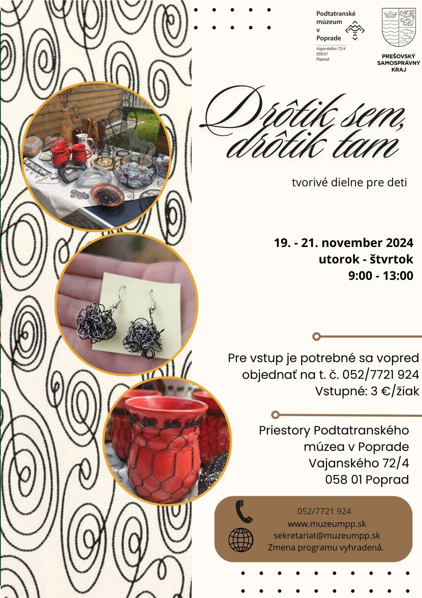 DRÔTIK SEM, DRÔTIK TAM