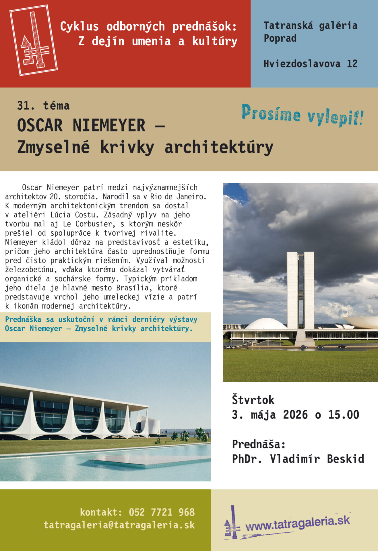 Prednáška PhDr. Vladimíra Beskida – Oscar Niemeyer  Zmyselné krivky architektúry