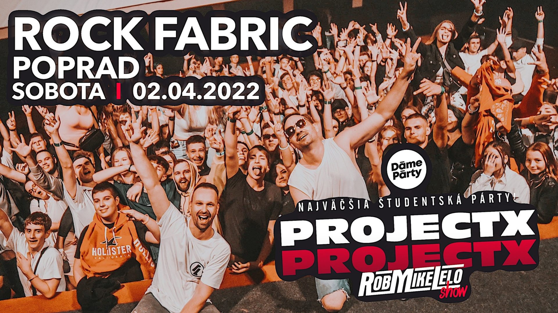PROJECT X – Najväčšia študentská párty v Poprade!