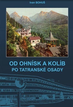 Prezentácia knihy: Od ohnísh a kolíb po tatranské osady