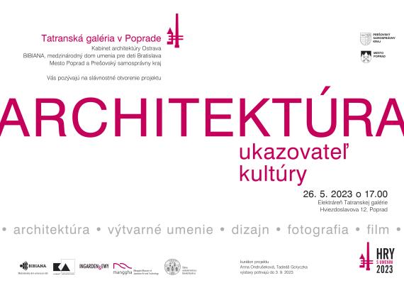 Výstava v rámci projektu Hry s umením 2023 – Architektúra ukazovateľ kultúry