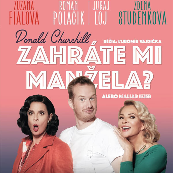 Divadelné predstavenie Zahrajte mi manžela