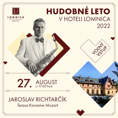 Hudobné Leto v Hoteli Lomnica – Saxofonista Jaroslav Richtarčík