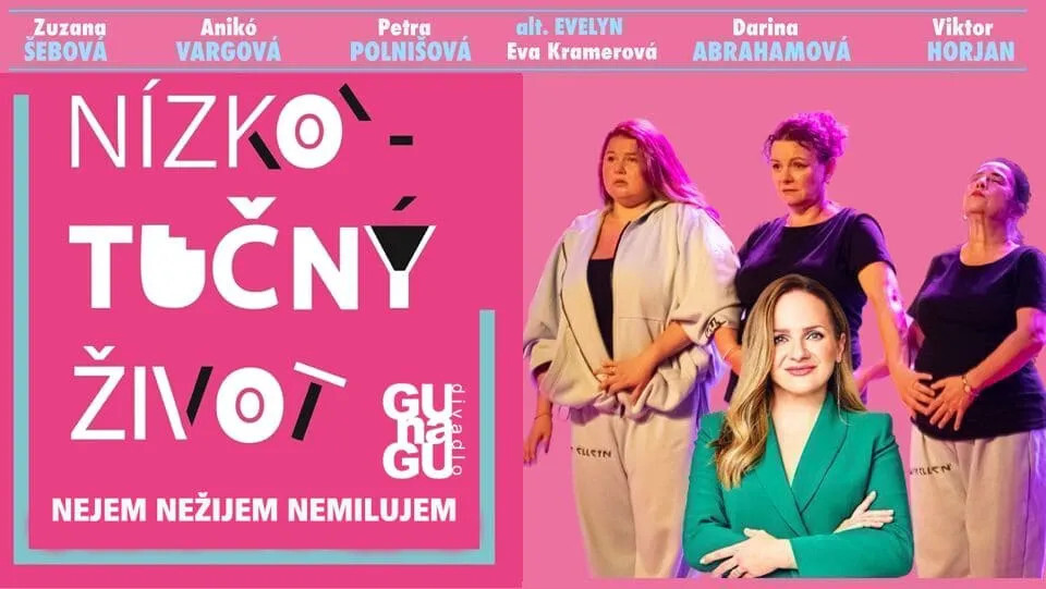 Divadlo: NÍZKOTUČNÝ ŽIVOT (nejem, nežijem, nemilujem)