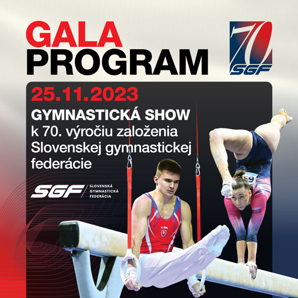 GALA PROGRAM pri príležitosti osláv 70. výročia založenia Slovenskej gymnastickej federácie