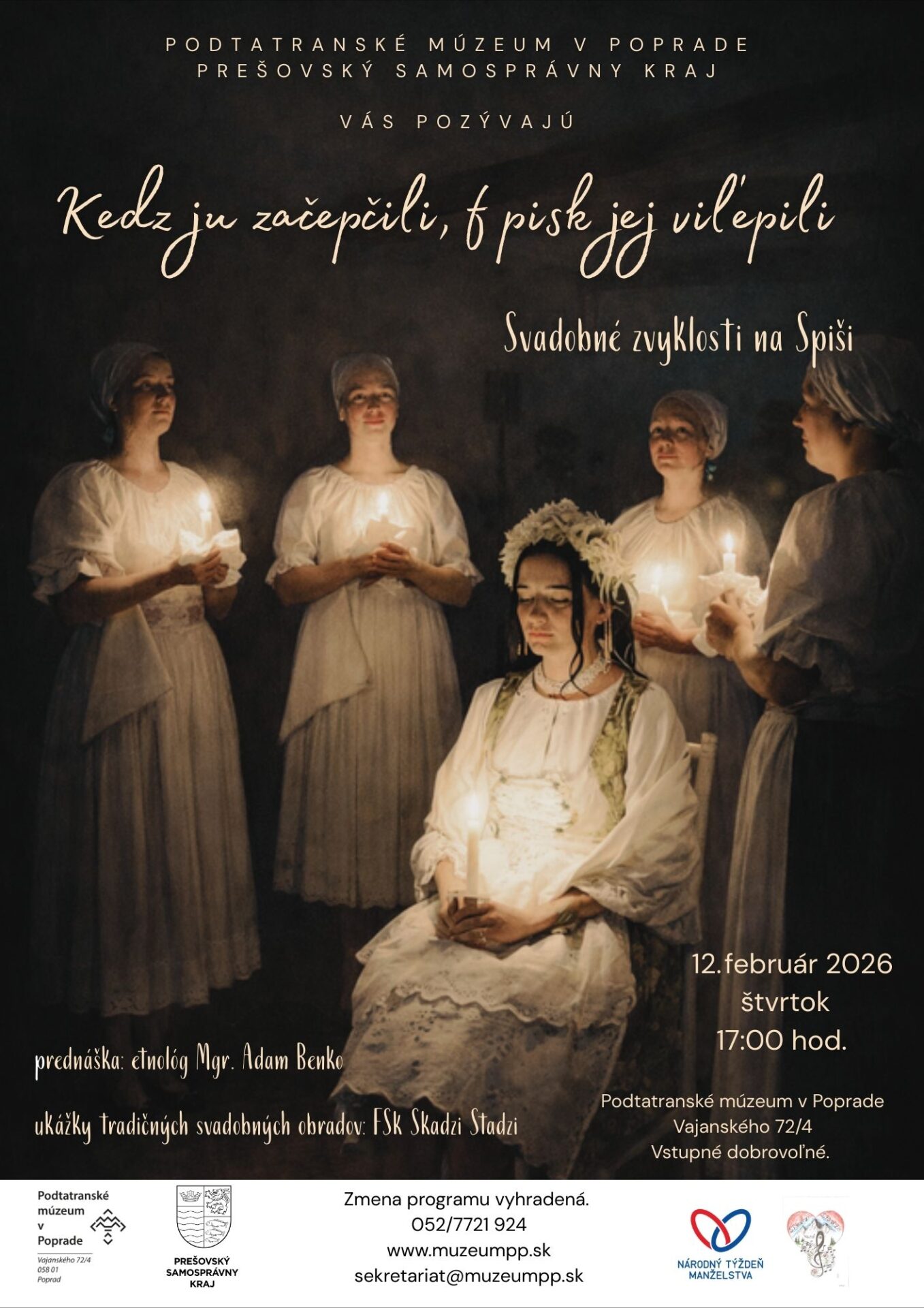 KEDZ JU ZAČEPČILI, F PISK JEJ VIĽEPILI … „