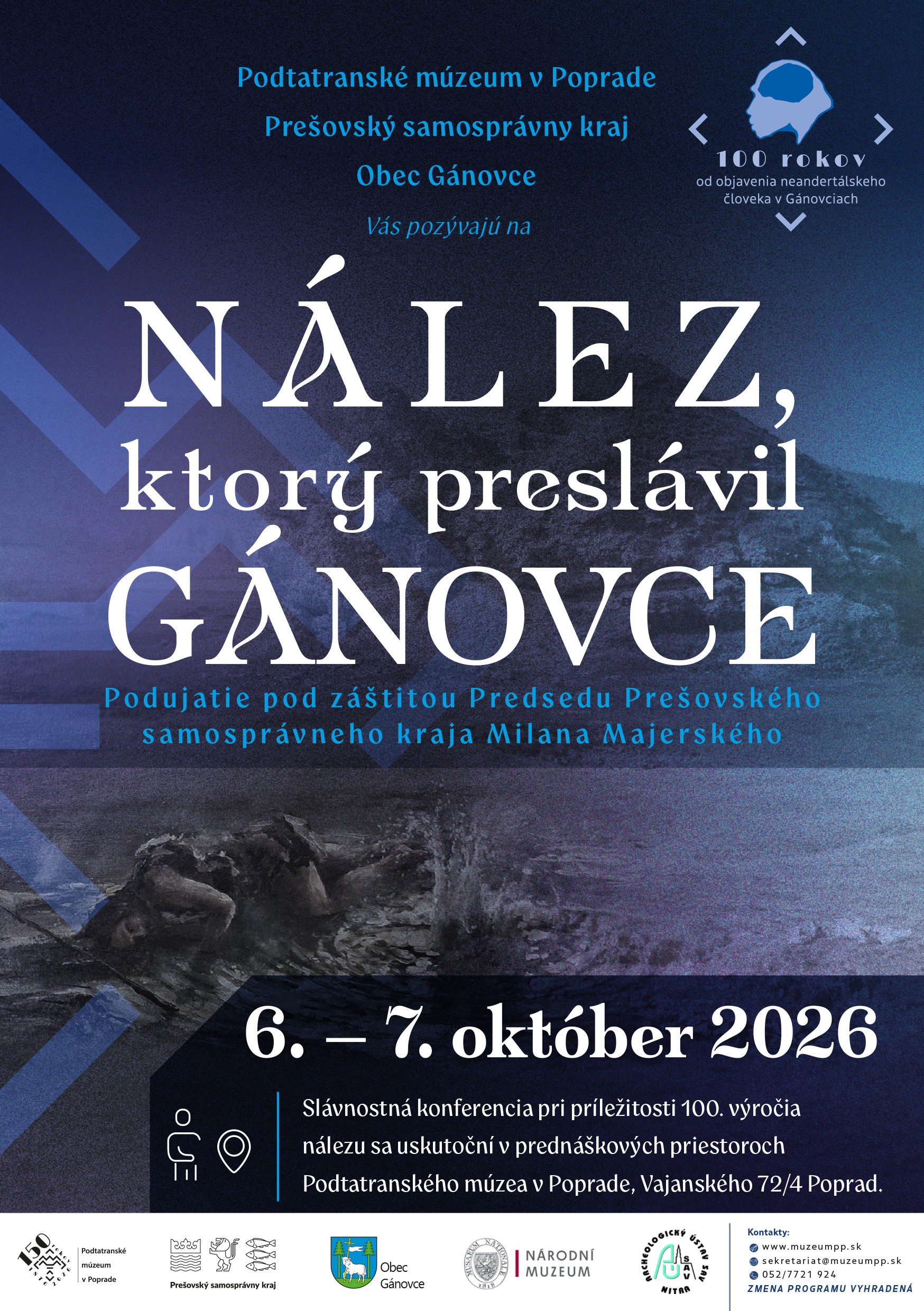 MEDZINÁRODNÁ KONFERENCIA PRI PRÍLEŽITOSTI 100. VÝROČIA OBJAVU MOZGOVNE NEANDERTÁLCA. 